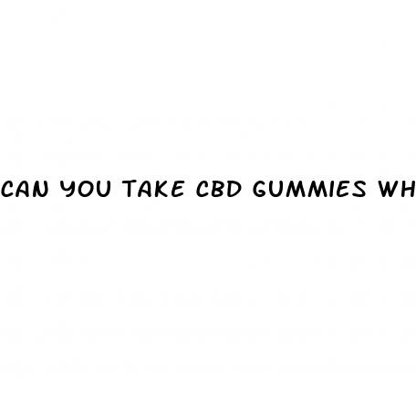 can you take cbd gummies while on blood thinners