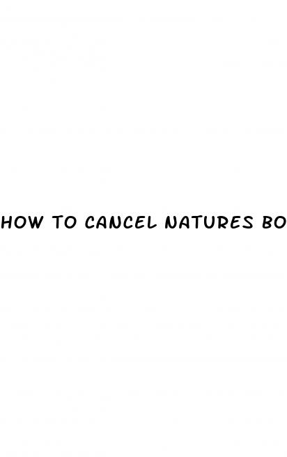 how to cancel natures boost cbd gummies