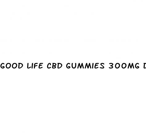 good life cbd gummies 300mg delivery irvine