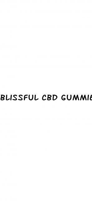 blissful cbd gummies