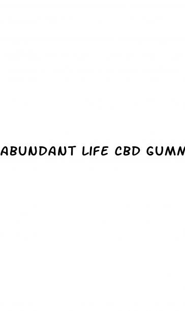 abundant life cbd gummies