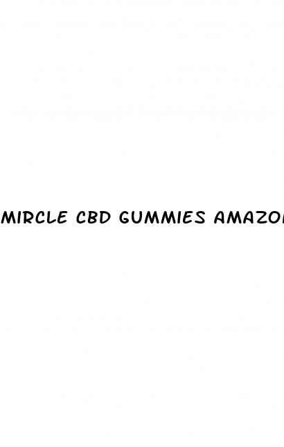 mircle cbd gummies amazon