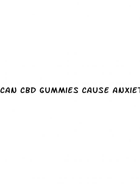 can cbd gummies cause anxiety