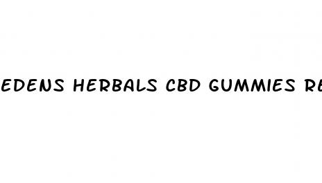 edens herbals cbd gummies review