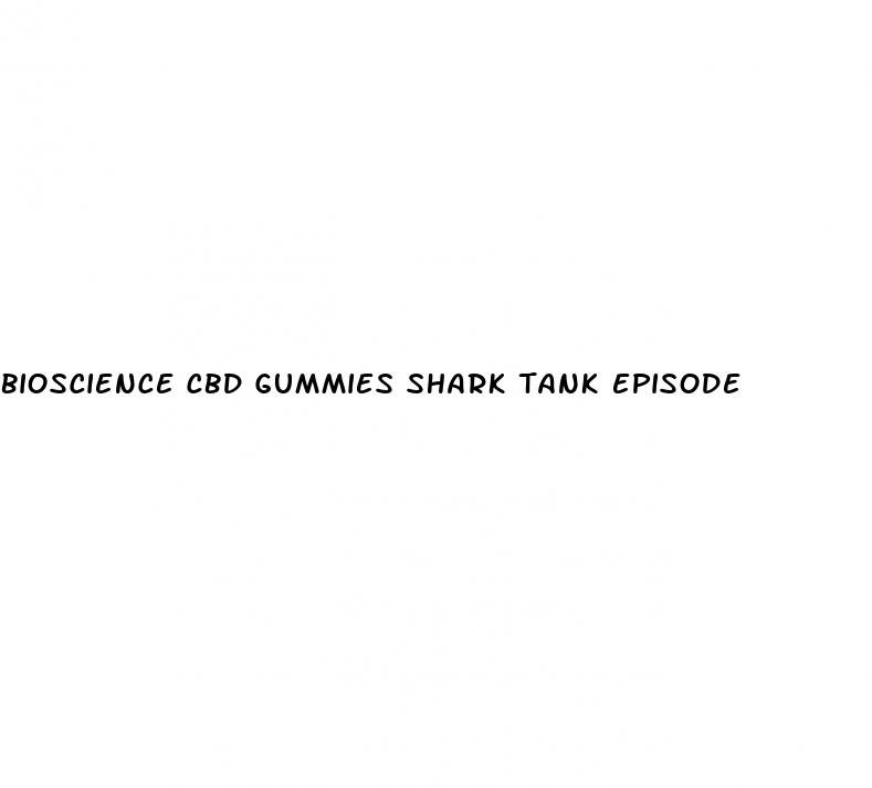 bioscience cbd gummies shark tank episode