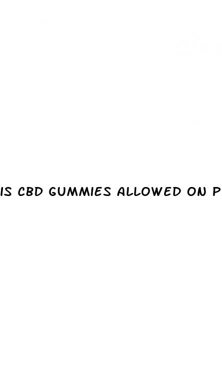 is cbd gummies allowed on planes