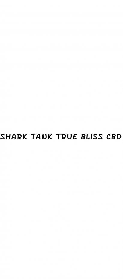 shark tank true bliss cbd gummies