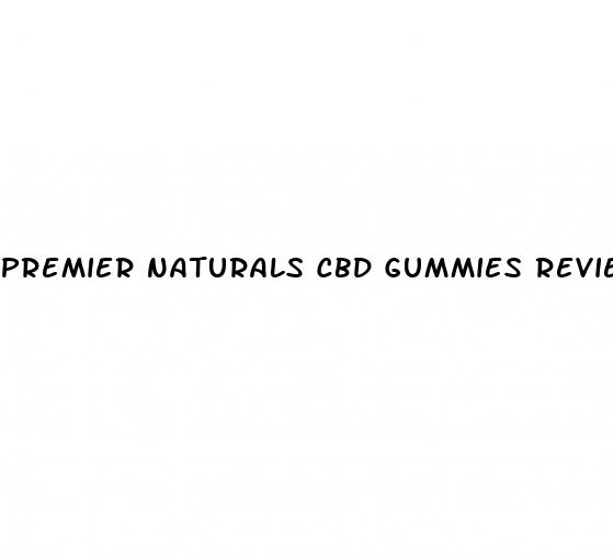 premier naturals cbd gummies reviews