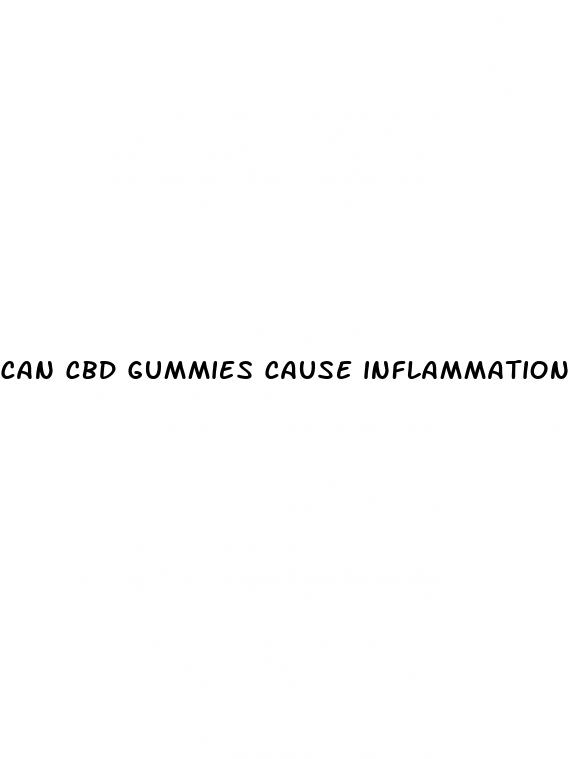 can cbd gummies cause inflammation