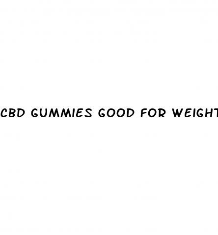 cbd gummies good for weight loss