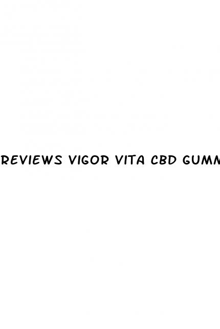 reviews vigor vita cbd gummies