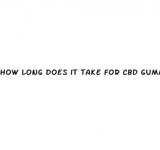 how long does it take for cbd gummies to activate