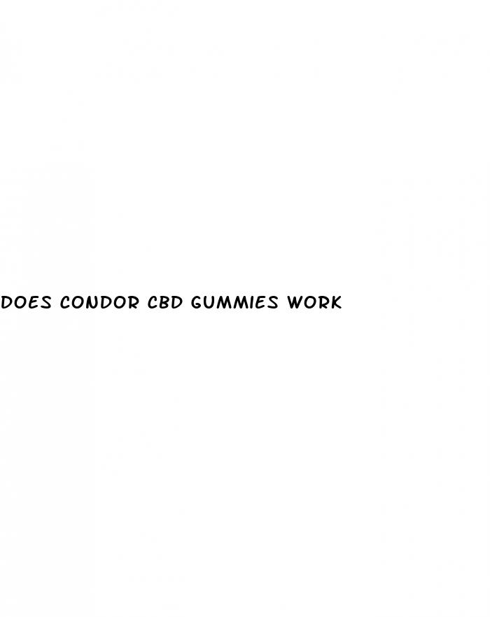 does condor cbd gummies work