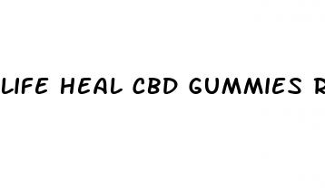 life heal cbd gummies reviews