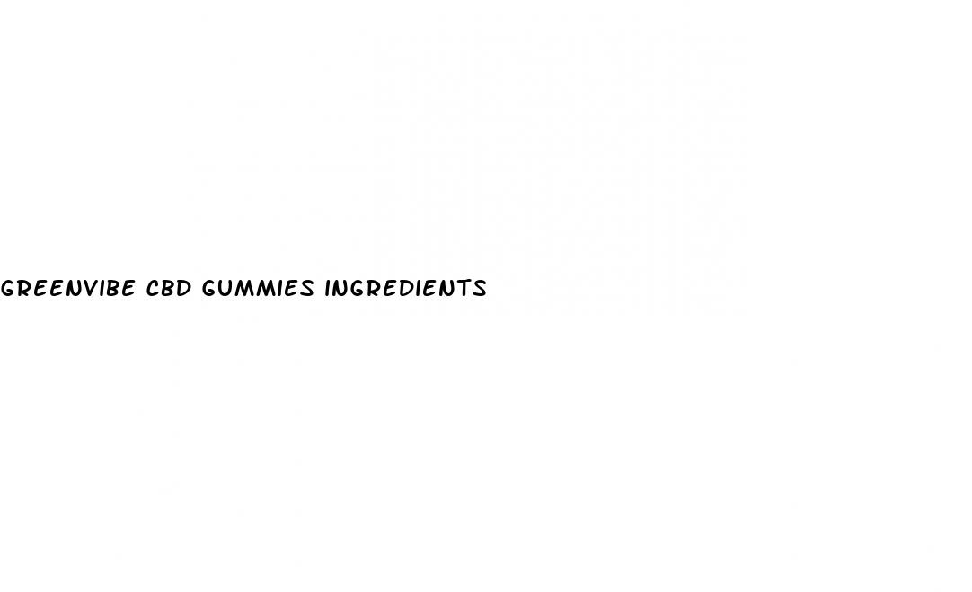 greenvibe cbd gummies ingredients