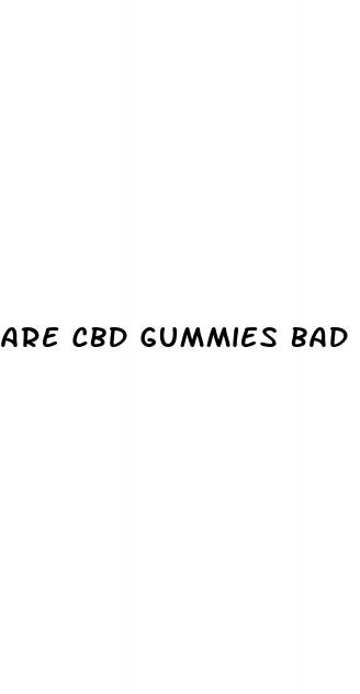 are cbd gummies bad for kidneys