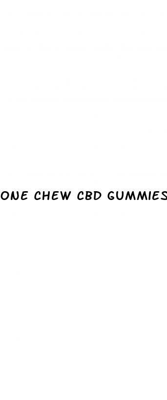 one chew cbd gummies