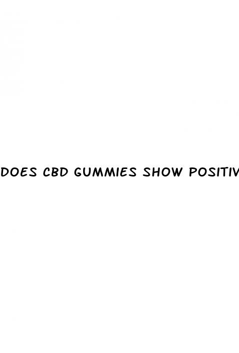 does cbd gummies show positive on a drug test