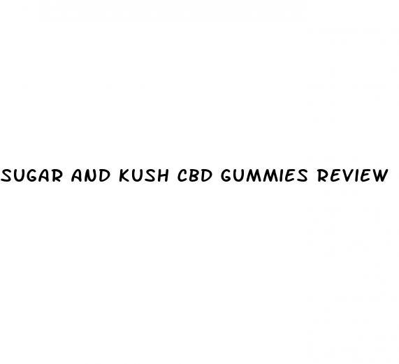 sugar and kush cbd gummies review