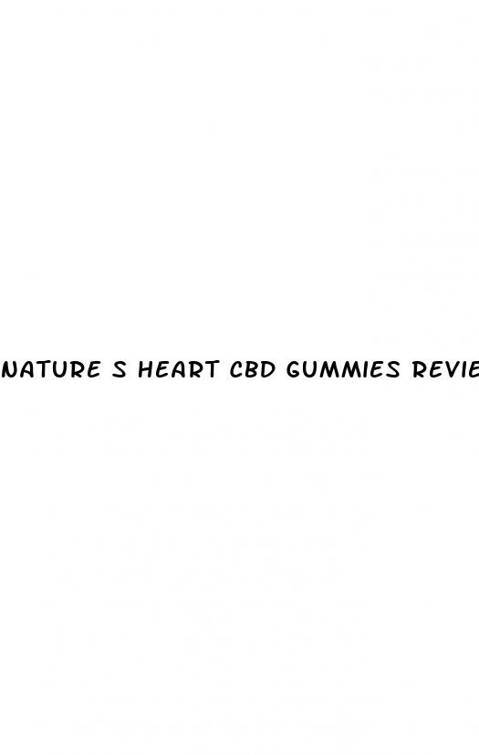 nature s heart cbd gummies reviews