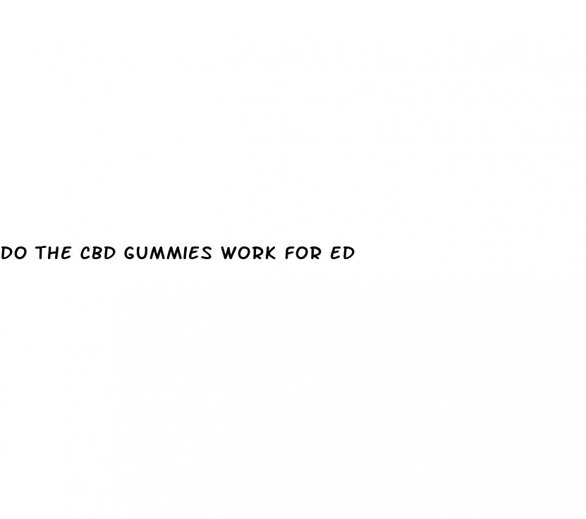 do the cbd gummies work for ed