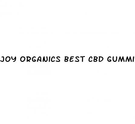 joy organics best cbd gummies