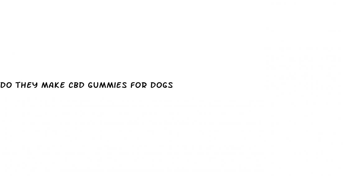 do they make cbd gummies for dogs