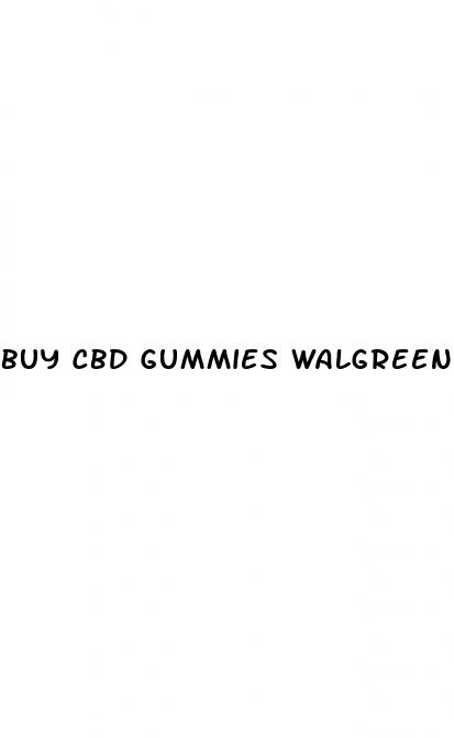 buy cbd gummies walgreens