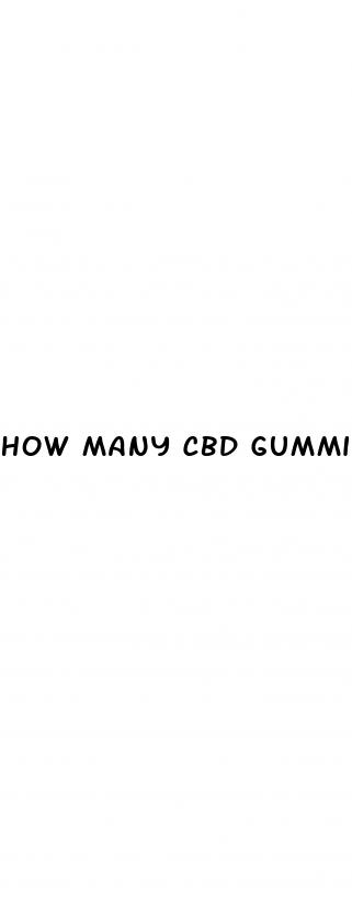 how many cbd gummies are too many