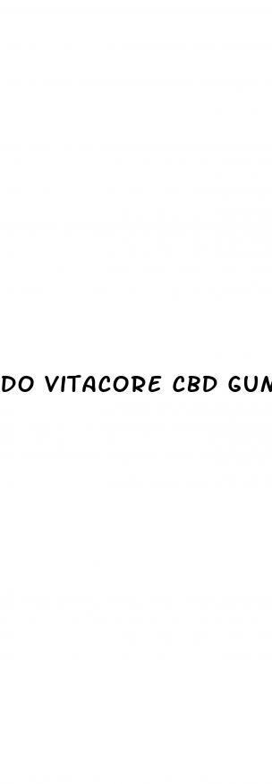 do vitacore cbd gummies work