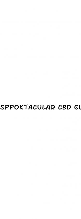 sppoktacular cbd gummies