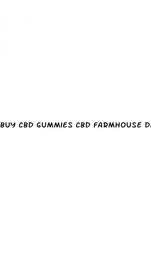 buy cbd gummies cbd farmhouse dallas