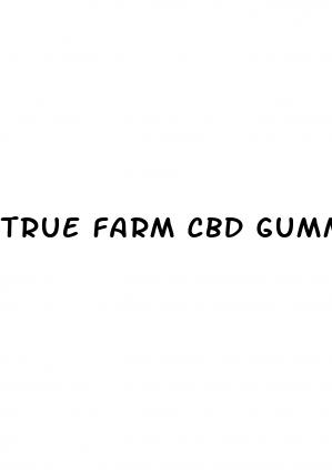 true farm cbd gummies for sale