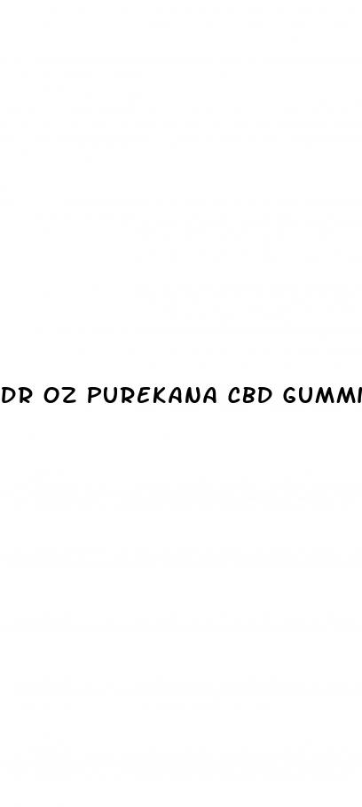 dr oz purekana cbd gummies