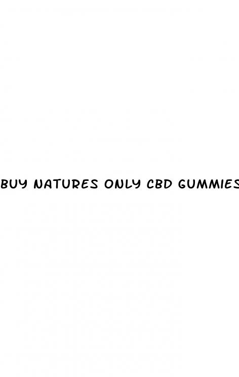 buy natures only cbd gummies