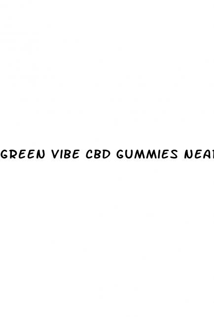 green vibe cbd gummies near me