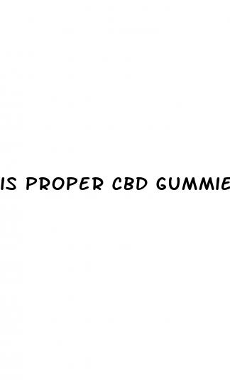 is proper cbd gummies a hoax