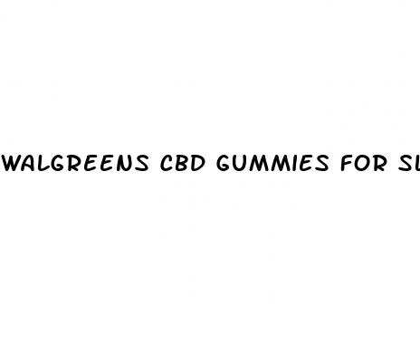 walgreens cbd gummies for sleep