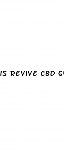 is revive cbd gummies a scam