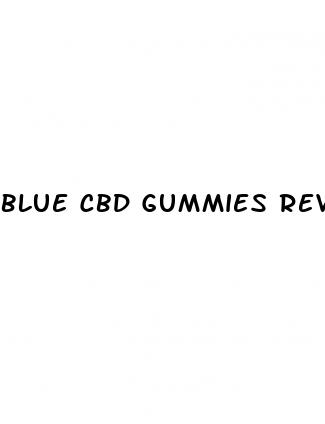 blue cbd gummies review