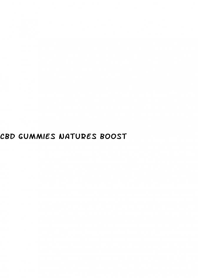 cbd gummies natures boost