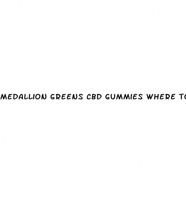 medallion greens cbd gummies where to buy