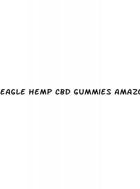 eagle hemp cbd gummies amazon