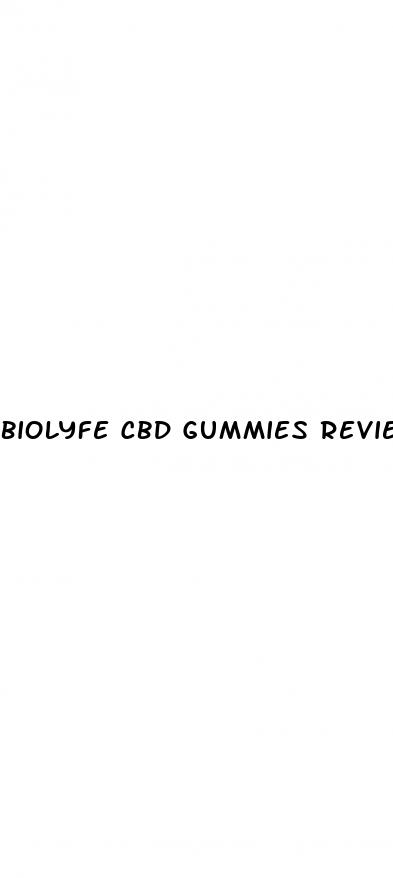 biolyfe cbd gummies review