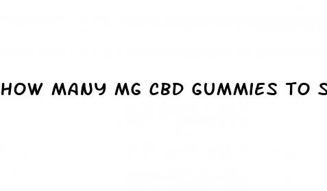 how many mg cbd gummies to sleep