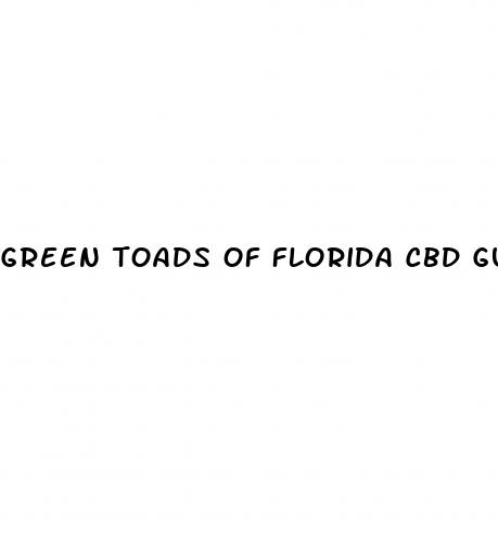 green toads of florida cbd gummies