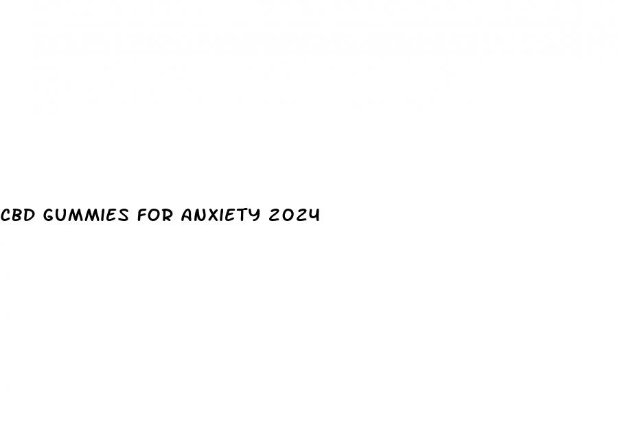 cbd gummies for anxiety 2024