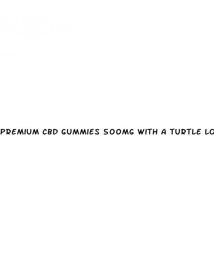 premium cbd gummies 500mg with a turtle logo