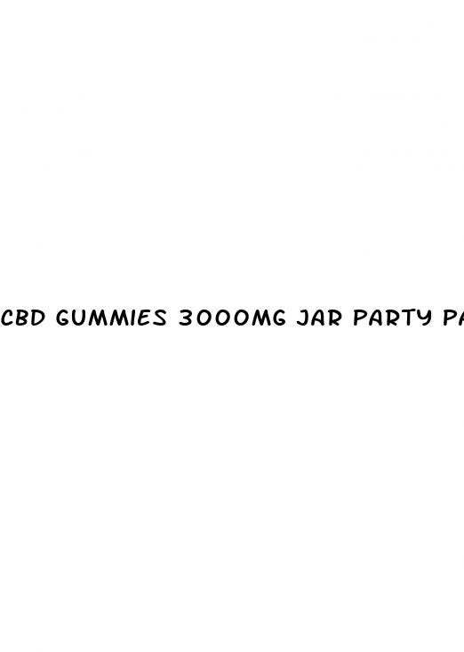 cbd gummies 3000mg jar party pack justcbd