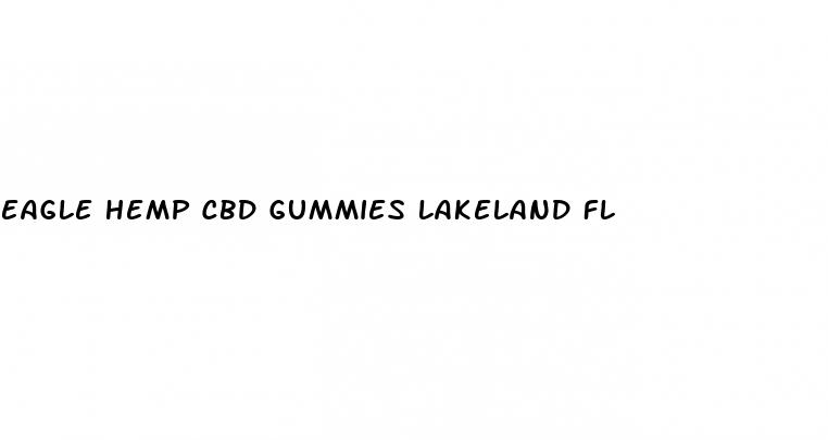 eagle hemp cbd gummies lakeland fl